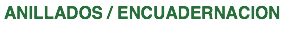 ANILLADOS / ENCUADERNACION