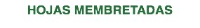 HOJAS MEMBRETADAS