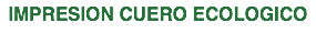 IMPRESION CUERO ECOLOGICO