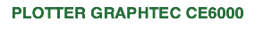 plotter graphtec ce6000